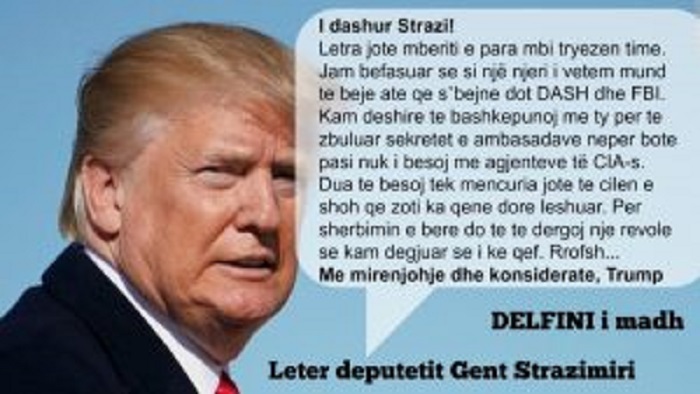 FOTO/ Trump i kthen përgjigje Gent Strazimirit: Dua të bashkëpunoj me ty për të zbuluar sekretet sepse CIA po dështon keq FOTO/ Trump i kthen përgjigje Gent Strazimirit: Dua të bashkëpunoj me ty për të zbuluar sekretet sepse CIA po dështon keq