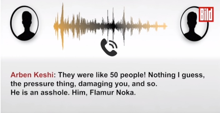 VIDEO/ “Bild” publikon përgjimet me Ramën: Drejtori i Ministrisë së Brendshme, ankohet se Flamur Noka i ka rrahur njerëzit VIDEO/ “Bild” publikon përgjimet me Ramën: Drejtori i Ministrisë së Brendshme, ankohet se Flamur Noka i ka rrahur njerëzit