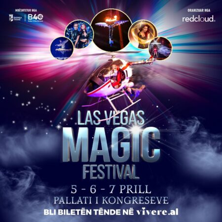 Tirana në hartën e tureve ndërkombëtare, vjen “Las Vegas Magic Festival”! Vijnê iluzionistët më të mëdhenj në botë Tirana në hartën e tureve ndërkombëtare, vjen “Las Vegas Magic Festival”! Vijnê iluzionistët më të mëdhenj në botë