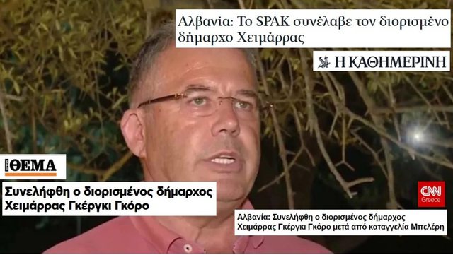 Si e interpretojnë mediat greke arrestimin e Goros: Loja që po bën Rama me përfshirjen e Vangjel Tavos