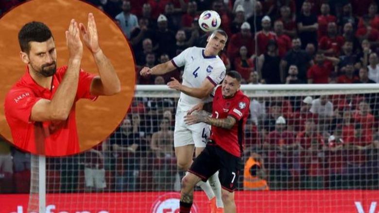Shqipëri 0-0 Serbi, serbi nga Kosovës tenisti Novak Djokoviç: Respekti dhe loja e ndershme janë gjithmonë të mundshme