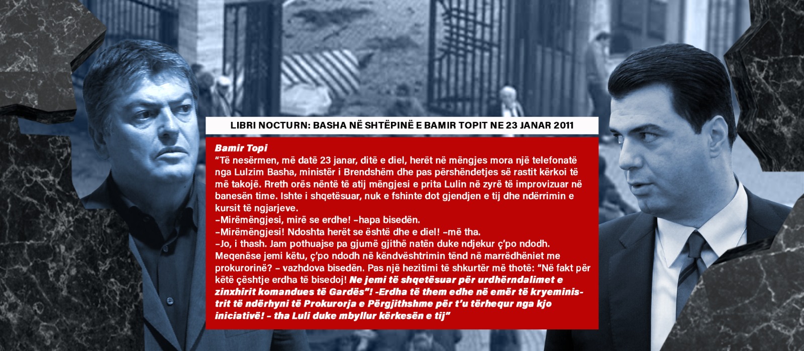 Basha në 21 Janar shkon te Bamir Topi: Në emër të Berishës, kërkoi tërheqjen e urdhërarresteve për Gardën! Berisha e mohon